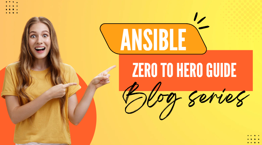 Mastering Ansible : Installation Guide-A Comprehensive Guide from Zero to Hero [4 Blog Series]