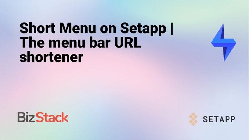 Short Menu on Setapp | The menu bar URL shortener
