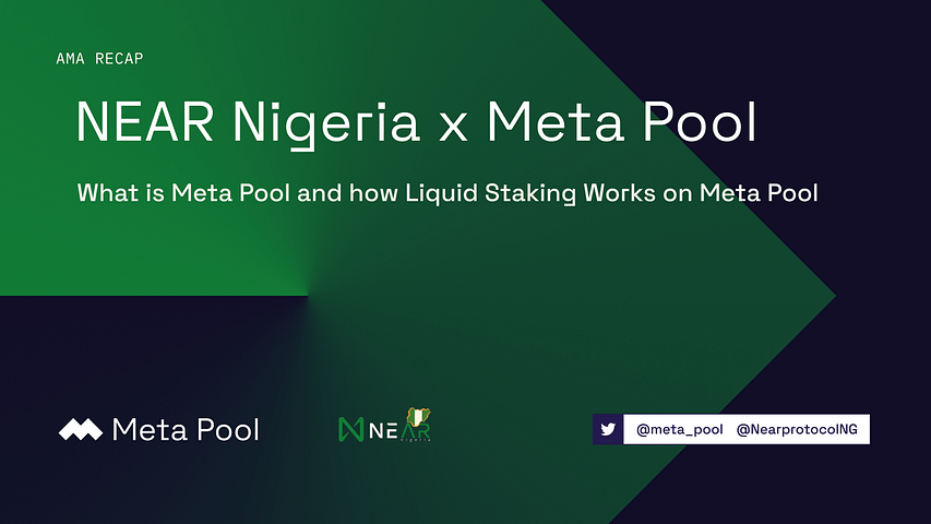 AMA Recap with NEAR Nigeria for Meta Pool Explained post