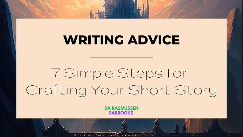 7 simple steps for crafting a short story