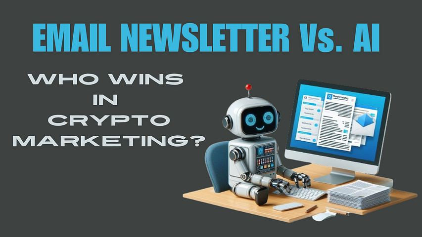Email Newsletters vs AI: Who Wins in Crypto Marketing?