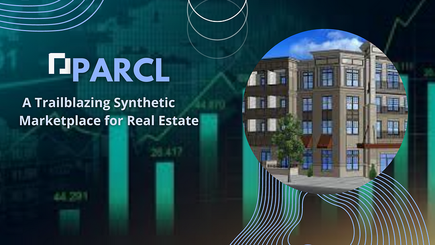 Parcl. what is Parcl? what is digital real estate trading platform? Benefit of synthentic real estate. Benefit of synthentic real estate marketplace. How to trade Parcl. trade on real-estate like crypto.