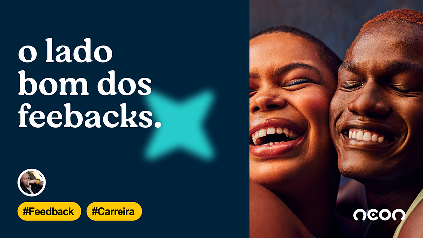 Arte digital com os dizeres: “O lado bom dos feedbacks”. Na parte inferior um avatar com a foto João Marques, com duas tags. As tags tem os dizeres: “Feedback” e “Carreira”. Do lado direito uma foto com duas pessoas se abraçando e sorrindo.