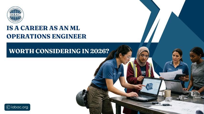 Is a Career as an ML Operations Engineer Worth Considering in 2026?-IABAC