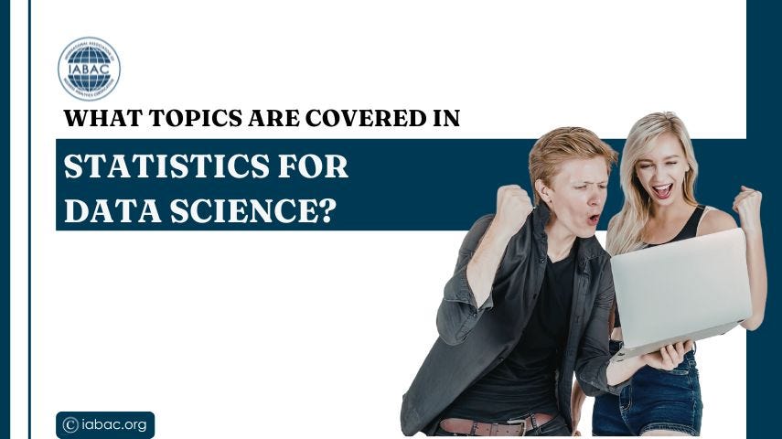 What Topics Are Covered in Statistics for Data Science?-IABAC