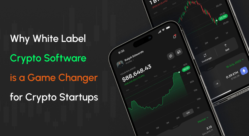 Why is White Label Crypto Software a Game Changer for Crypto Startups?