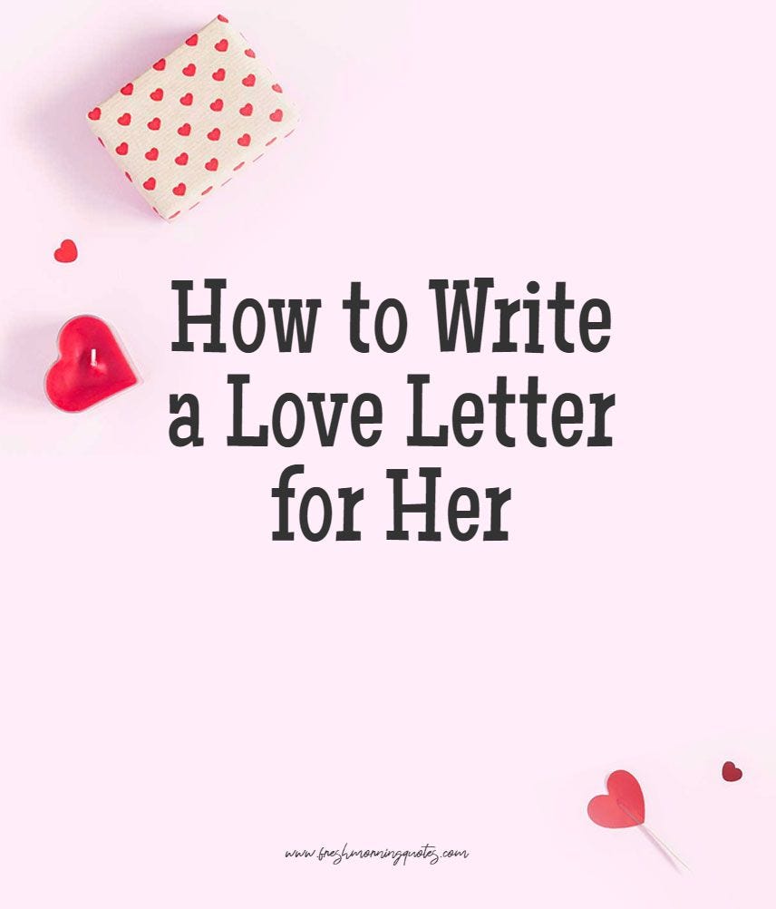 How to Write a Love Letter for Her