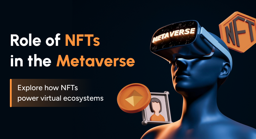 The Power and Role of NFTs in the Metaverse — Explained