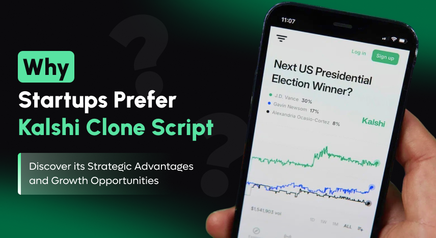 Why Startups Prefer Kalshi Clone Script to Launch Prediction Market Platform
