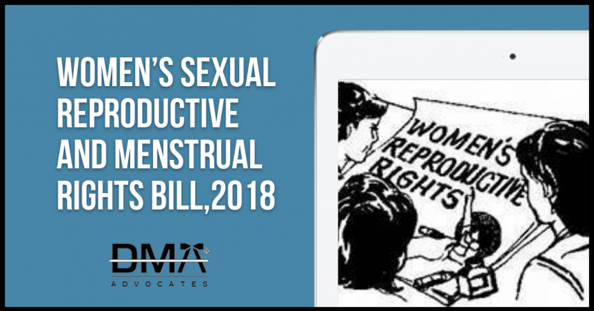 The Women’s Sexual Reproductive and Menstrual Rights Bill, 2018 | Dma Advocates