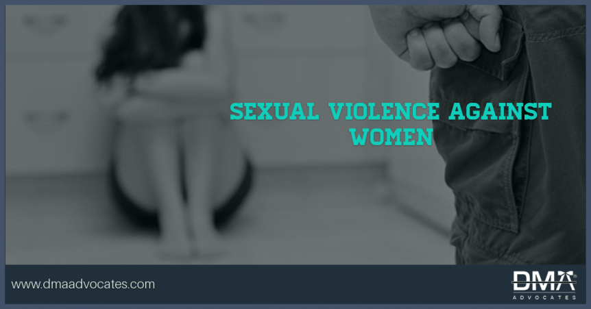 Sexual Violence Against Women || DMA Aavocates