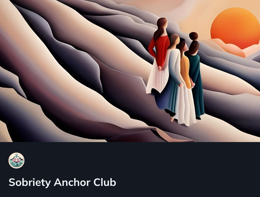Group of women walking on a hillside of clouds toward the rising sun. If you enjoy hanging out with creative types and sharing stories, come join us at the Sobriety Anchor Club. Sobriety is not required.