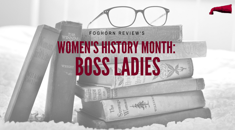 Women's History Month: Boss Ladies
