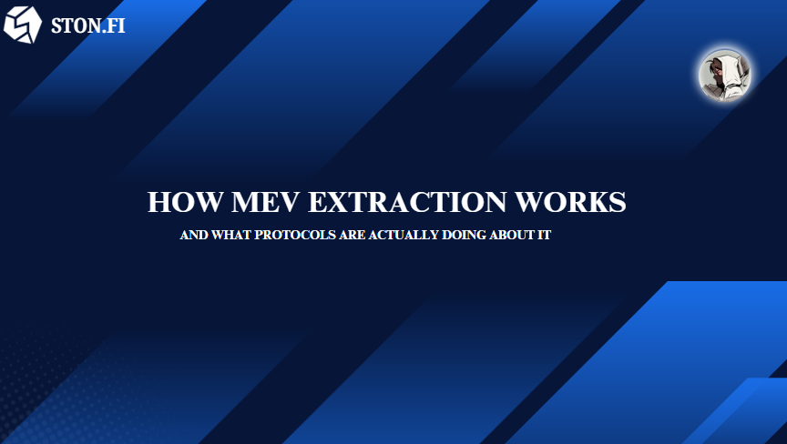 How MEV Extraction Works,And What Protocols Are Actually Doing About It.