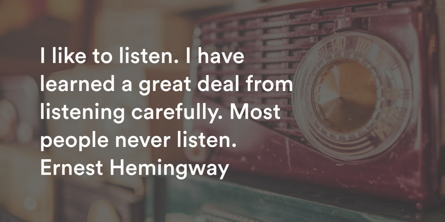 listening quote ernest hemingway