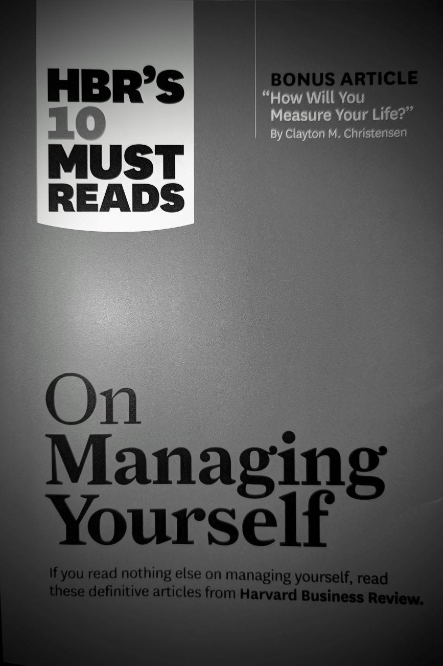 HBR’s book “On Managing Yourself”