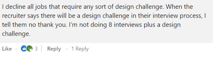 Screenshot of a linkedin comment. The author says that he/she reject any sort of design challenge
