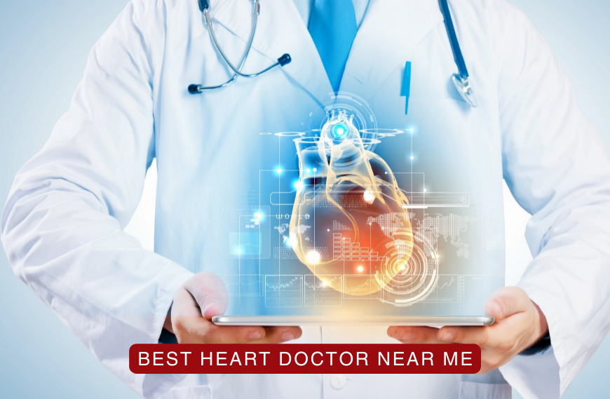 BEST HEART DOCTOR NEAR ME