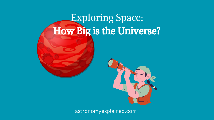 How Big Is the Universe- Exploring Space?—?Astronomy Explained