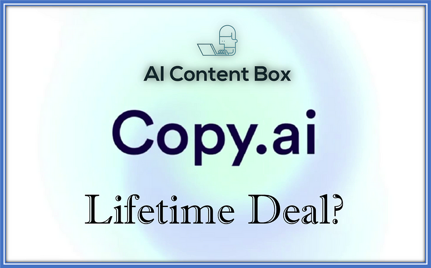 copy.ai lifetime deal at AI Content Box website