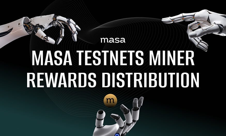 Розподіл винагород для майнерів MASA: Masa Bittensor Subnet Testnet та Masa Protocol Етап 4 Testnet