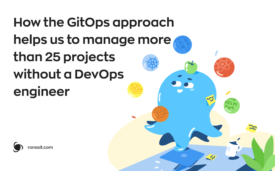 Moving from DevOps to GitOps: how we manage 25 projects without a DevOps engineer