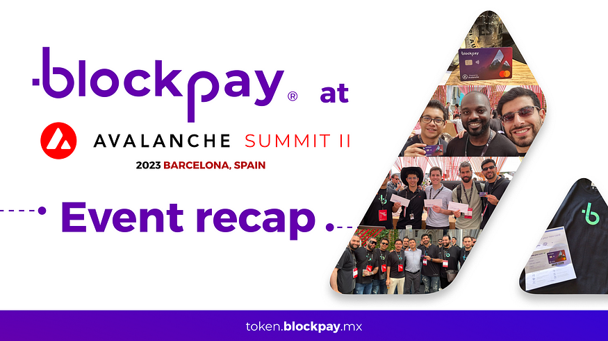 Blockpay in Barcelona: Avalanche Summit 2023 Event Recap
