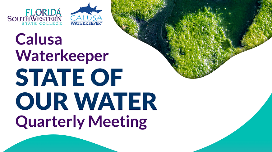 Calusa Waterkeeper State of Our Water Quarterly Meeting