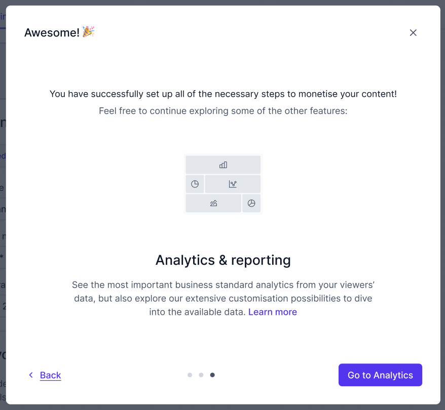 The “What’s next?” modal — as the final step of accomplishment that would lead the customers to the Analytics and reporting page