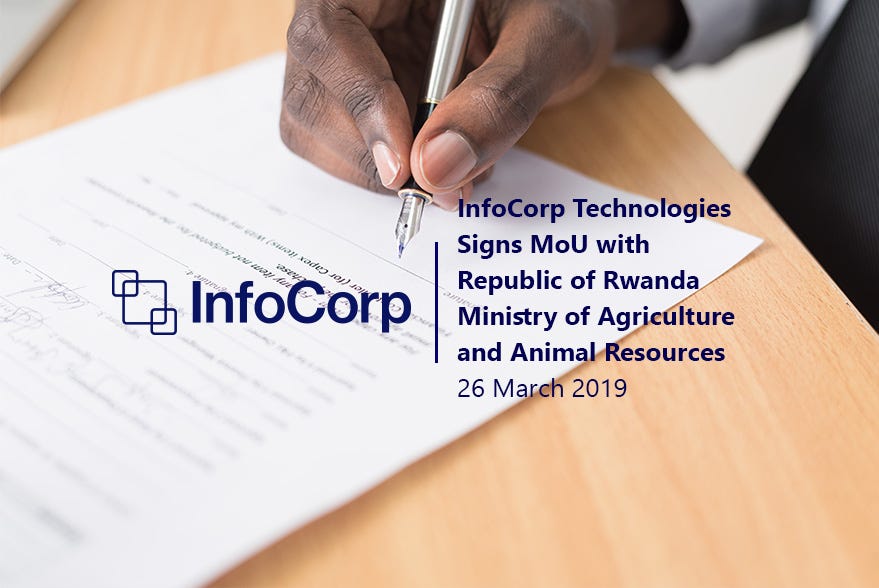 InfoCorp Technologies Signs Memorandum of Understanding with Rwanda’s Ministry of Agriculture and Animal Resources