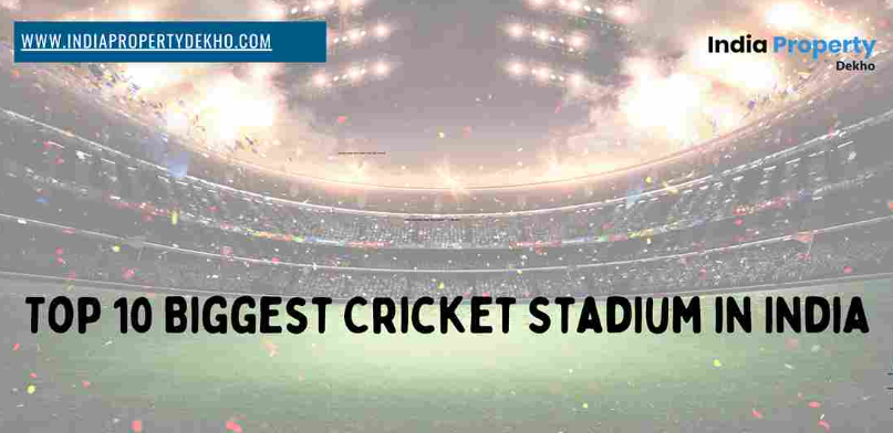 https://www.indiapropertydekho.com/article/144/largest-cricket-grounds-in-india