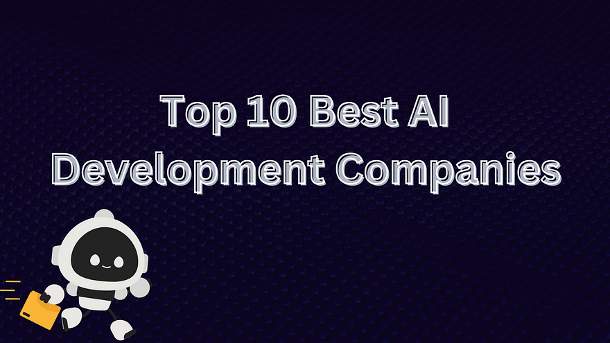 Top 10 Best AI Development Companies in the USA