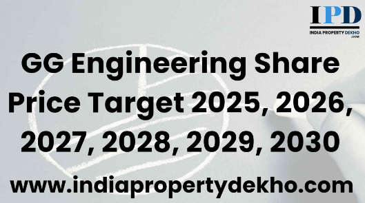 https://www.indiapropertydekho.com/article/321/gg-engineering-share-price-target