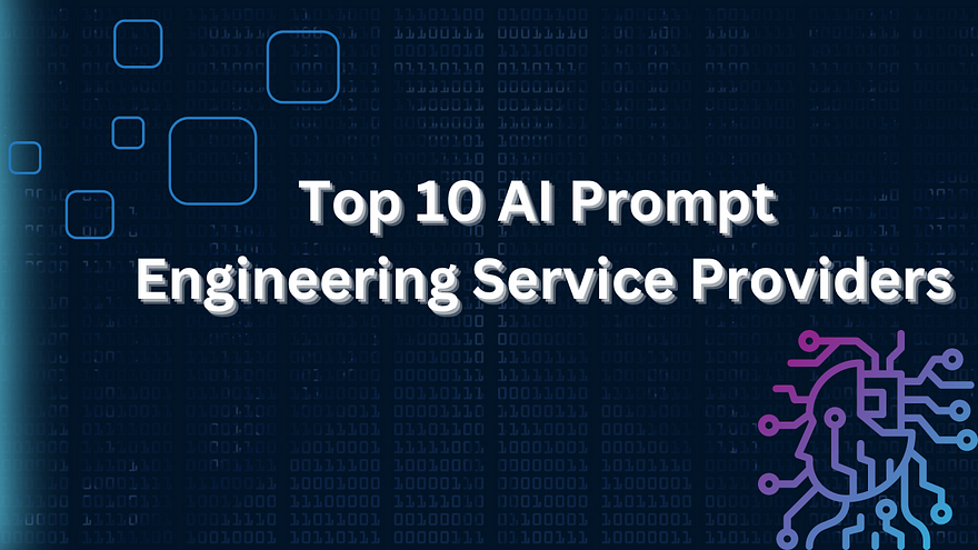 Top 10 AI Prompt Engineering Service Providers