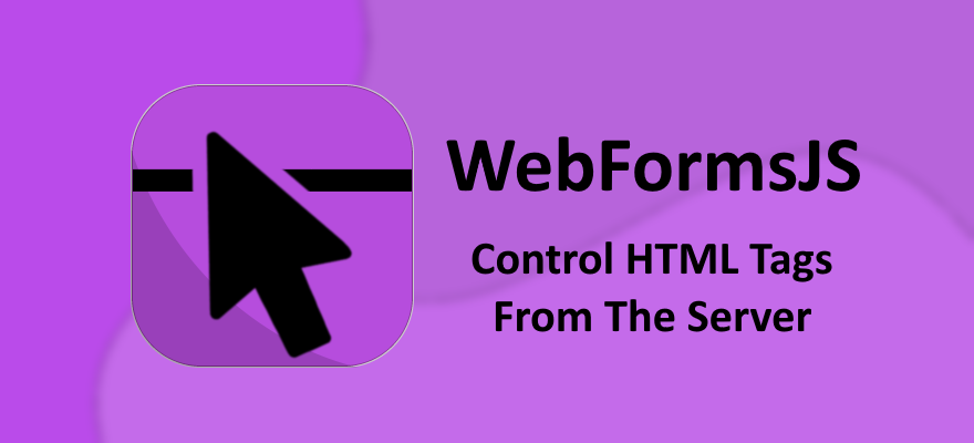 No Need For Front-End Anymore, WebFormsJS Is Here!
