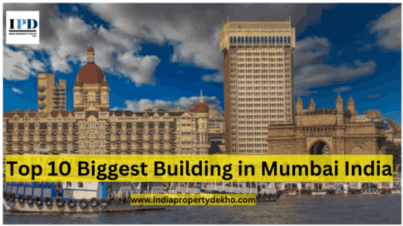 https://www.indiapropertydekho.com/blogs/top-10-biggest-building-in-mumbai/815