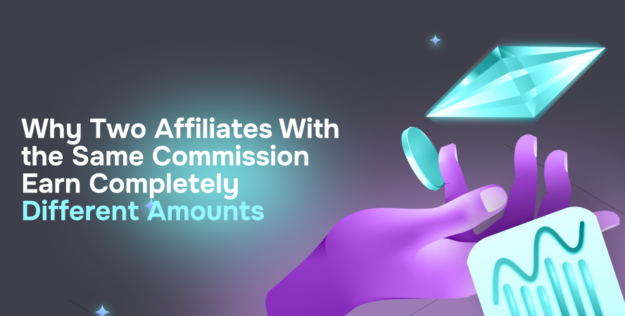 Why Two Affiliates With the Same Commission Earn Completely Different Amounts