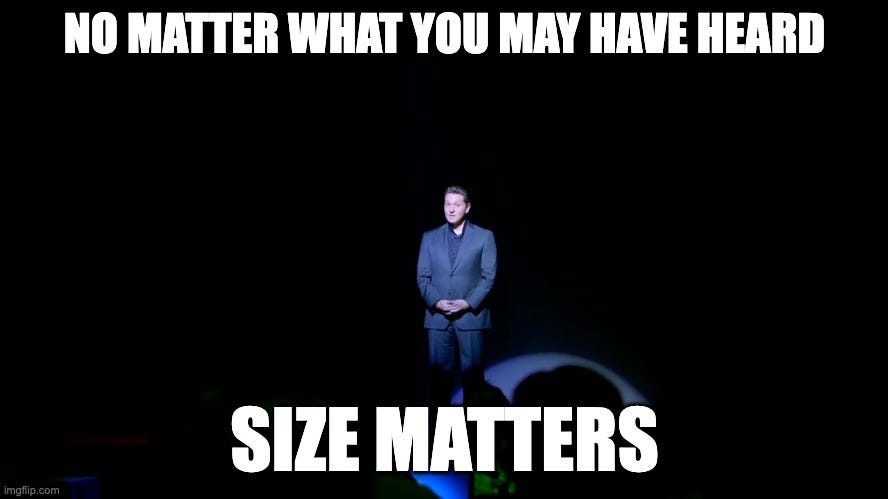 No matter what you may have heard, size matters. Gavin Belson meme.