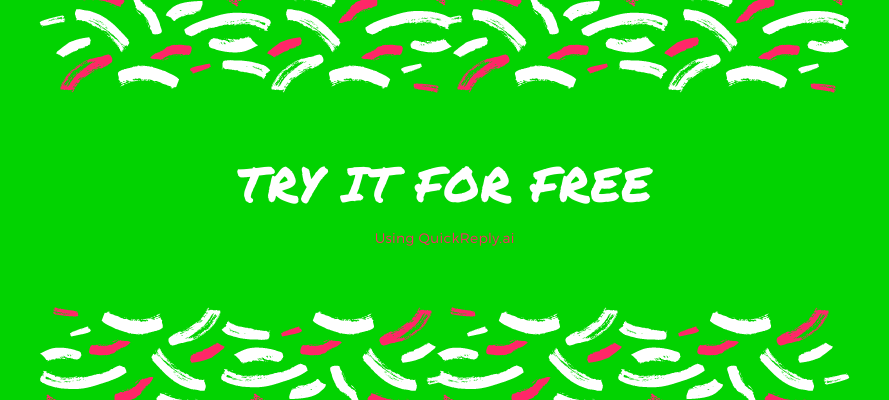 Try QuickReply.ai for FREE