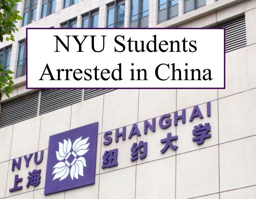 NYU Shanhai building photo with headline ‘NYU Students Arrested in China’ on top.