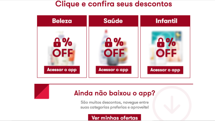 #Para todos verem: print do conteúdo do e-mail recebido com o texto “Clique e confira seus descontos”. Logo abaixo, a imagem das ofertas que estão borradas. Em seguida, oferta para baixar o app da empresa.