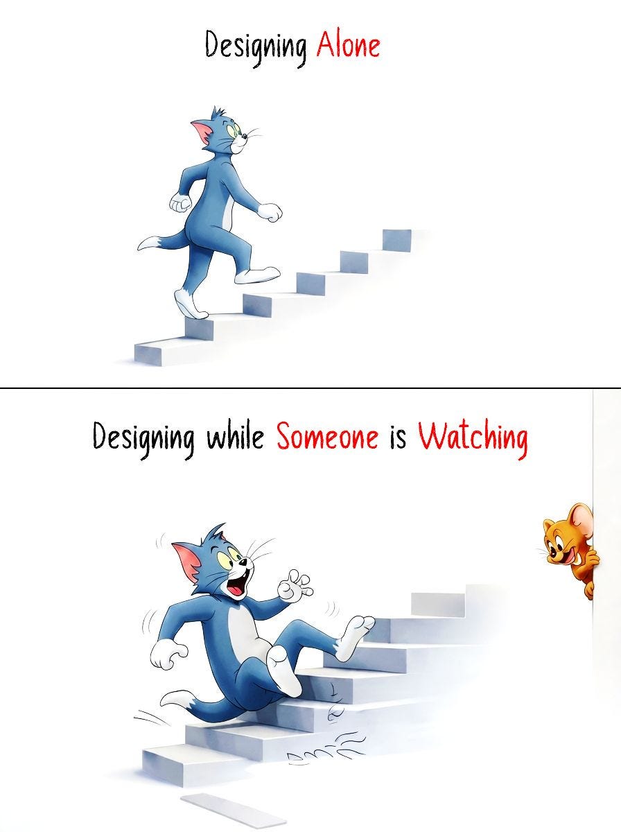 Every Designer is a Genius… Until Someone Says, “I’ll Just Watch