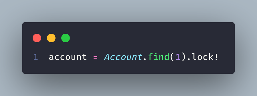 account = Account.find(1).lock!