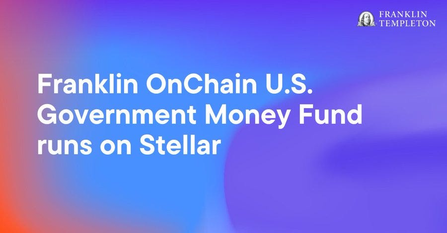 graphic announcement by Franklin Templeton that says Franklin OnChain U.S. Government Money Fund runs on Stellar