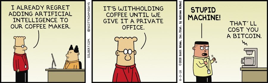 Dilbert comic, about an automated coffee machine demanding a private office.