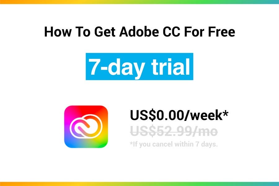 How to get Adobe CC for free—7 days trial.