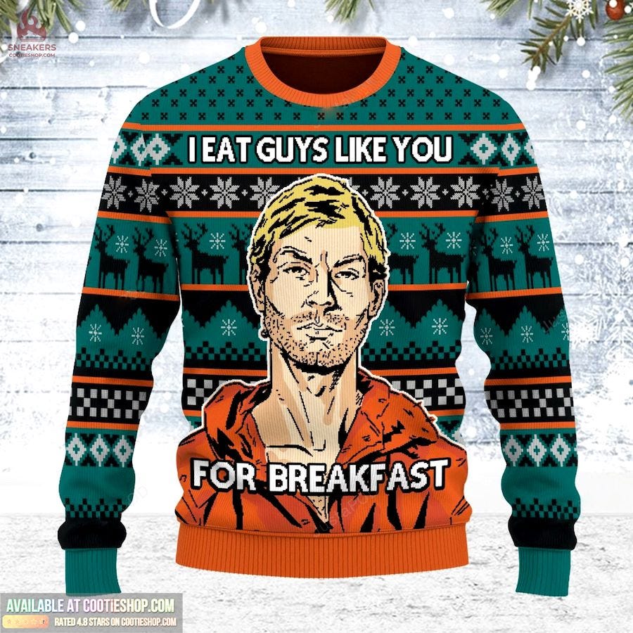 I Eat Guys Like You For Breakfast All-Over Print Thicken Sweater, Jeffrey Dahmer Christmas Sweater, Jeffrey Dahmer Shirt