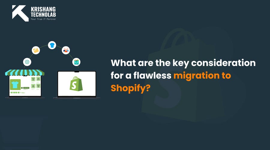 What are the key considerations for a flawless migration to Shopify?