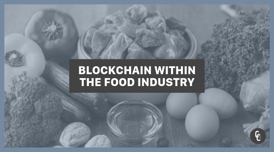 Blockchain Within the Food Industry.