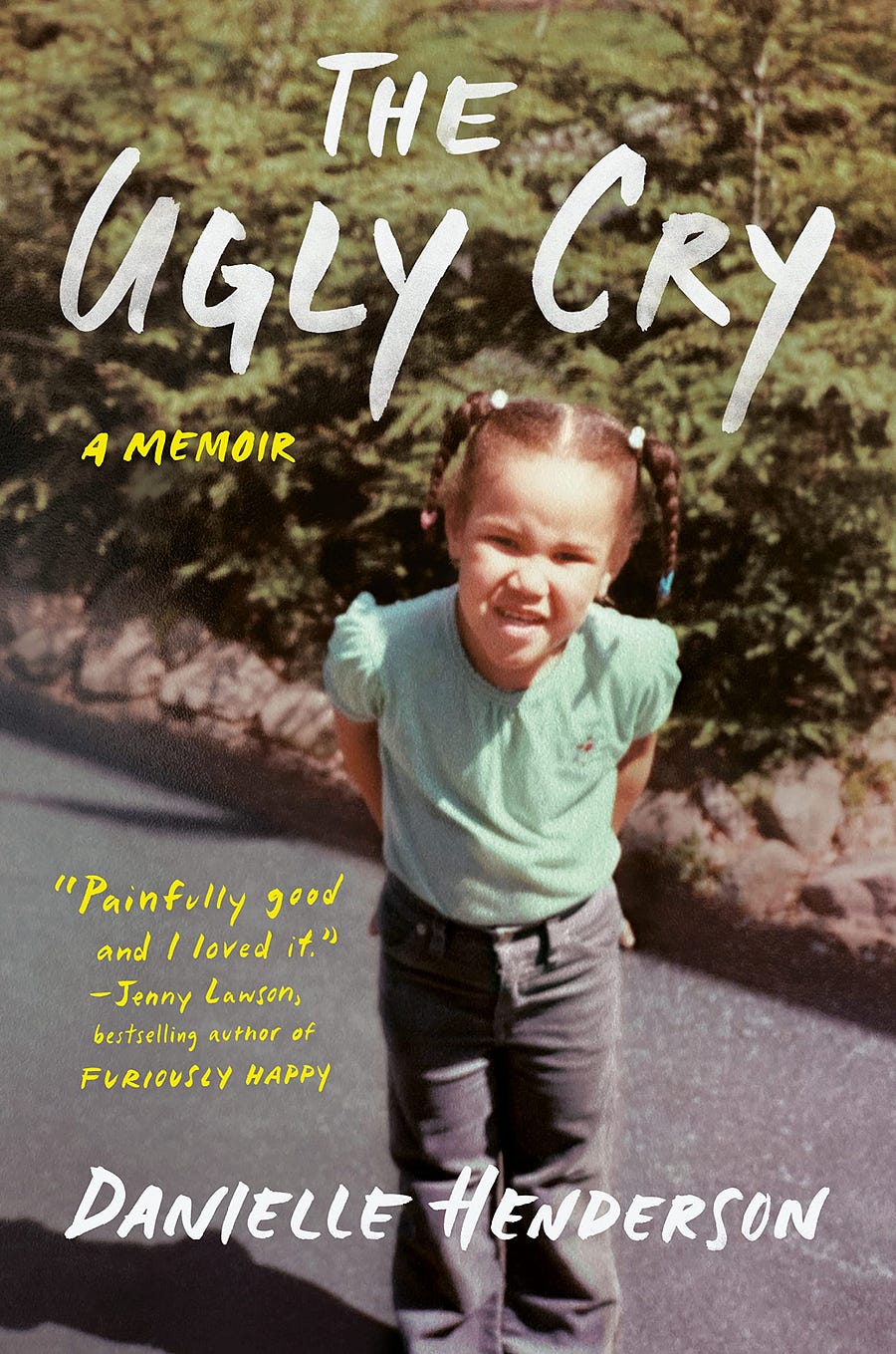 The Ugly Cry: A Memoir Book Cover